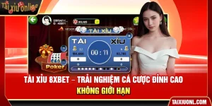 Tài Xỉu 8XBET – Trải Nghiệm Cá Cược Đỉnh Cao Không Giới Hạn